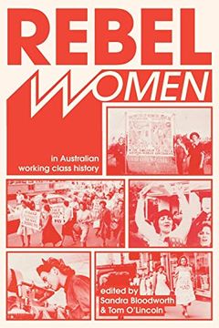 portada Rebel Women in Australian Working Class History (en Inglés)