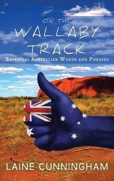 portada On the Wallaby Track: Essential Australian Words and Phrases (Woman Alone)
