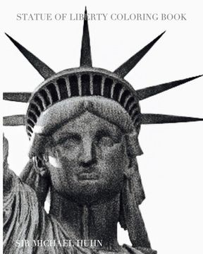 portada NY Liberty Coloring Book sir Michael Huhn designer edition: Statue of Liberty Coloring Book