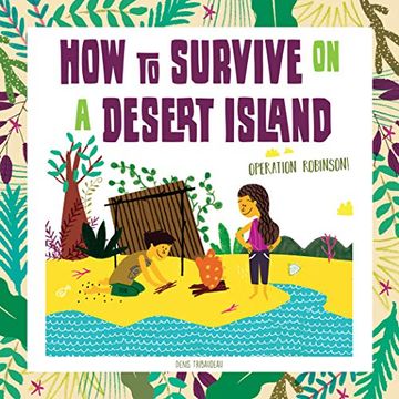 portada How to Survive on a Desert Island: Operation Robinson! (en Inglés)
