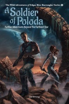 portada A Soldier of Poloda: Further Adventures Beyond the Farthest Star: Volume 5 (The Wild Adventures of Edgar Rice Burroughs Series)