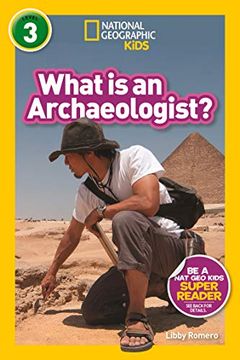 portada National Geographic Readers: What is an Archaeologist? (L3) (en Inglés)