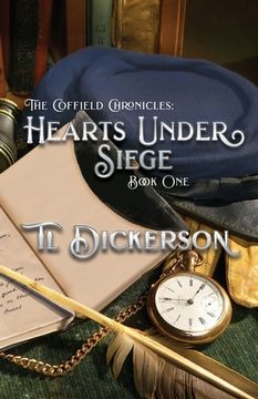 portada The Coffield Chronicles - Hearts Under Siege: Book One (en Inglés)