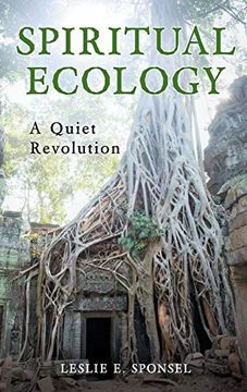 portada Spiritual Ecology: A Quiet Revolution (en Inglés)