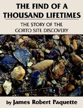 portada the find of a thousand lifetimes: the story of the gorto site discovery (en Inglés)