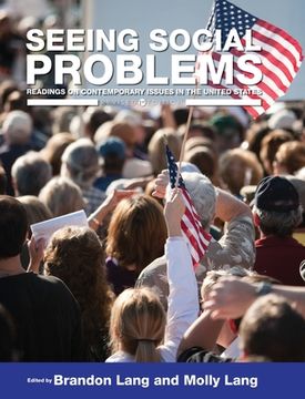 portada Seeing Social Problems: Readings on Contemporary Issues in the United States (en Inglés)