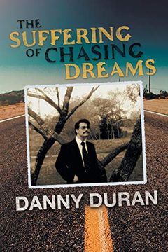 portada The Suffering of Chasing Dreams (in English)