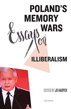 portada Poland's Memory Wars: Essays on Illiberalism (en Inglés)