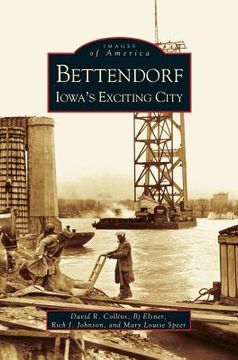 portada Bettendorf: Iowa's Exciting City (en Inglés)