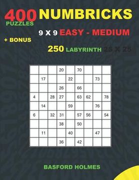 portada NUMBRICKS 400 puzzles 9 x 9 EASY - MEDIUM + BONUS 250 LABYRINTH 25 x 25: Sudoku Easy - Medium levels and Maze very hard levels (in English)