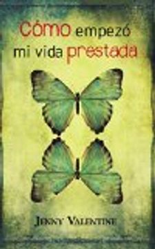 portada Como Empezo Mi Vida Prestada (ficciÓn Juvenil) (in Spanish)