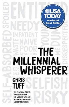 portada The Millennial Whisperer: The Practical, Profit-Focused Playbook for Working With and Motivating the World’S Largest Generation 