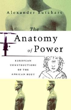 portada the anatomy of power: european constructions of the african body (en Inglés)