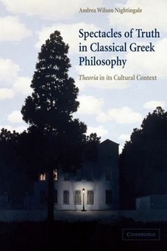portada Spectacles of Truth in Classical Greek Philosophy Paperback 