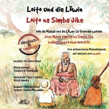 portada Loito und die Löwin: Wie die Massai und die Löwen zu Freunden wurden: Volume 1 (Massai-Legenden)