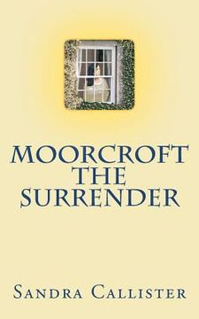 portada moorcroft the surrender (en Inglés)