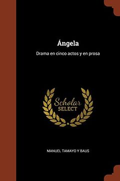 portada Ángela: Drama en Cinco Actos y en Prosa