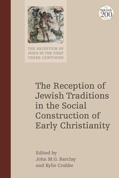 portada The Reception of Jewish Tradition in the Social Imagination of the Early Christians (en Inglés)
