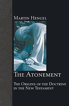 portada The Atonement: The Origins of the Doctrine in the new Testament (en Inglés)