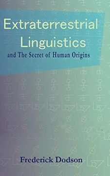 portada Extraterrestrial Linguistics: And the Secret of Human Origins (en Inglés)