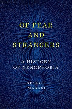 portada Of Fear and Strangers - a History of Xenophobia (in English)