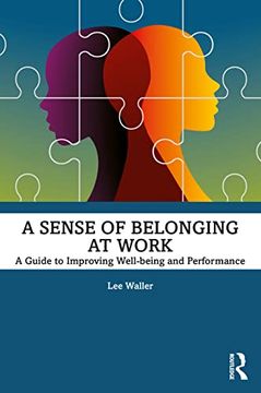 portada A Sense of Belonging at Work: A Guide to Improving Well-Being and Performance (en Inglés)
