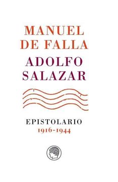 portada Manuel de Falla-Adolfo Salazar. Epistolario. 1916-1944 (Epistolarios)