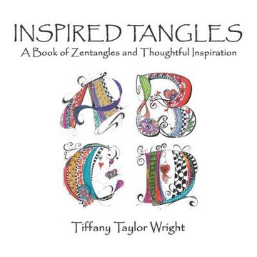 portada Inspired Tangles a Book of Zentangles and Thoughtful Inspiration (en Inglés)