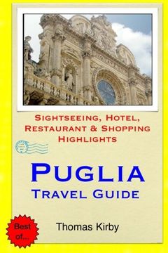 portada Puglia Travel Guide: Sightseeing, Hotel, Restaurant & Shopping Highlights