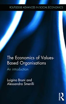 portada The Economics of Values-Based Organisations: An Introduction (Routledge Advances in Social Economics)