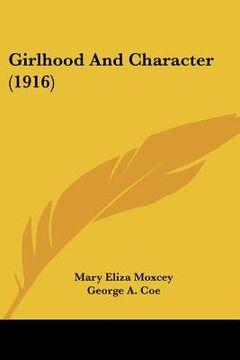 portada girlhood and character (1916) (en Inglés)
