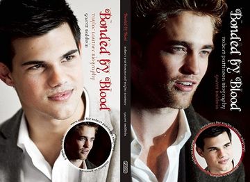 portada Bonded by Blood: The Robert Pattinson & Taylor Lautner Biography (en Inglés)