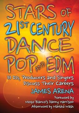 portada Stars of 21st Century Dance Pop and EDM: 33 DJs, Producers and Singers Discuss Their Careers (in English)