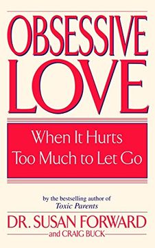 portada Obsessive Love: When It Hurts Too Much to Let Go (in English)