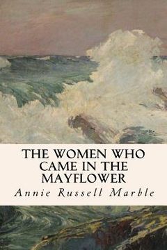 portada The Women Who Came in the Mayflower (en Inglés)