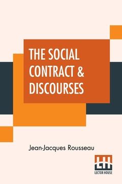 portada The Social Contract & Discourses: Translated With Introduction By G. D. H. Cole, Edited By Ernest Rhys 