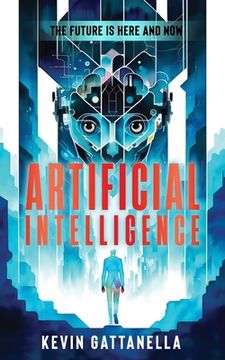 portada Artificial Intelligence: The Future is Here and Now (en Inglés)