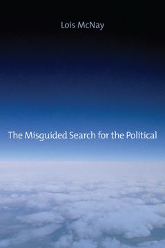 portada The Misguided Search for the Political (en Inglés)