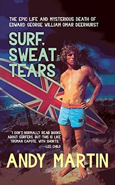 portada Surf, Sweat and Tears: The Epic Life and Mysterious Death of Edward George William Omar Deerhurst (in English)