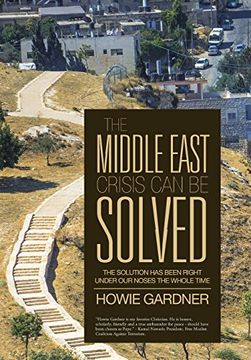 portada The Middle East Crisis Can Be Solved: The Solution Has Been Right Under Our Noses the Whole Time