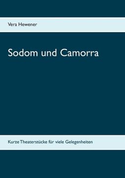 portada Sodom und Camorra: Kurze Theaterstücke für viele Gelegenheiten (en Alemán)