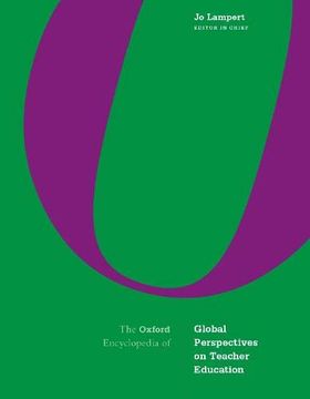 portada The Oxford Encyclopedia of Global Perspectives on Teacher Education (Major Reference Work) (en Inglés)