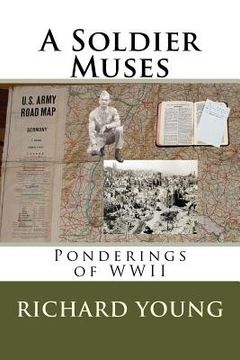 portada A Soldier Muses: Ponderings of WWII (en Inglés)