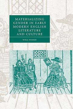 portada Materializing Gender in Early Modern English Literature and Culture Hardback (Cambridge Studies in Renaissance Literature and Culture) (en Inglés)