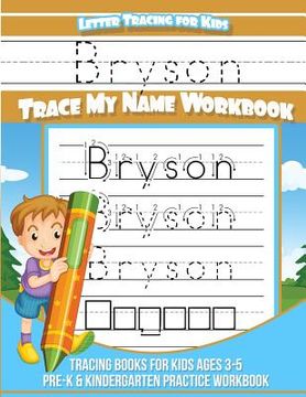 portada Bryson Letter Tracing for Kids Trace my Name Workbook: Tracing Books for Kids ages 3 - 5 Pre-K & Kindergarten Practice Workbook (in English)