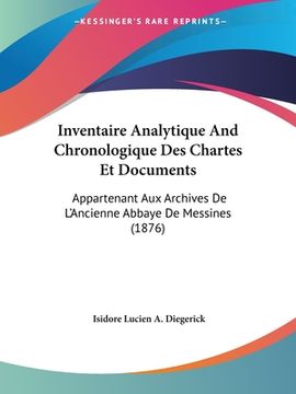 portada Inventaire Analytique And Chronologique Des Chartes Et Documents: Appartenant Aux Archives De L'Ancienne Abbaye De Messines (1876) (en Francés)