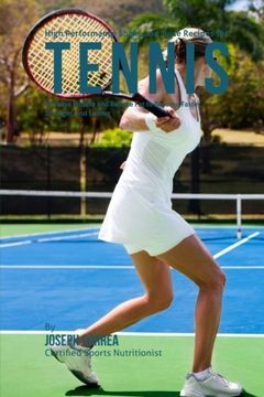 portada High Performance Shake and Juice Recipes for Tennis: Increase Muscle and Reduce Fat to Become Faster, Stronger, and Leaner