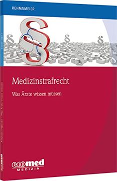 portada Medizinstrafrecht - was Ärzte Wissen Müssen (en Alemán)