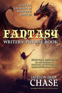 portada Fantasy Writers' Phrase Book: Essential Reference for All Authors of Fantasy Adventure and Medieval Historical Fiction