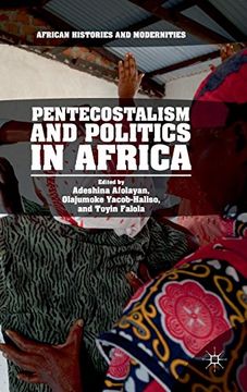 portada Pentecostalism and Politics in Africa (African Histories and Modernities) (en Inglés)